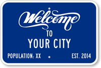 Custom Welcome To Your City Sign