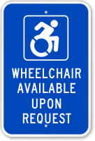 Wheelchair Available Upon Request with Symbol Sign