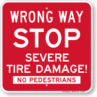 Wrong Way Stop Severe Tire Damage Sign