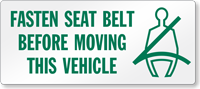 Fasten Seat Belt Before Moving Vehicle Seat Belt Label