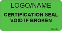 Certification Seal  Void if Broken Label