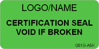 Certification Seal  Void if Broken Label