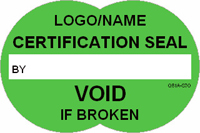 Certification Seal  Void if Broken Label