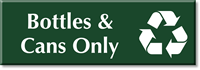 Bottles and Cans Only Sign with Recycle Graphic