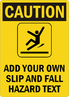 CautionADD OWN SLIP AND FALL HAZARD Sign