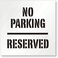 No Parking Reserved Stencil