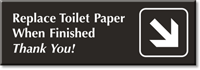 Replace Toilet Paper When Finished Engraved Door Sign