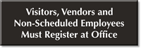 Visitors Vendors Non Scheduled Employees Register At Office Sign