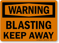 Warning Blasting Keep Away Sign