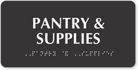 TactileTouch™ Pantry And Supplies ADA Sign with Braille