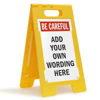 FloorBoss XL™ Custom Be Careful Floor Stand Sign