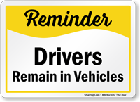 Drivers Remain In Vehicles Safety Sign
