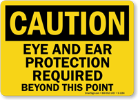 Eye and Ear Protection Required