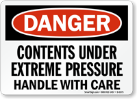 Danger Contents Extreme Pressure Sign