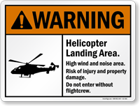 Helicopter Landing Area Injury Risk Warning Sign