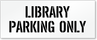 Library Parking Only, Parking Lot Stencil