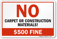 No Carpet Or Construction Materials $500 Fine Sign