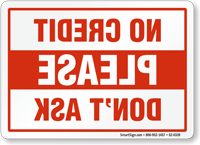 No Credit Please Don't Ask Mirror Text Sign