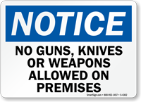 Notice No Guns Knives Weapons Allowed Sign