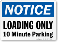 Notice 10 Minute Parking Sign