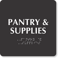 Pantry And Supplies ADA TactileTouch™ Sign with Braille