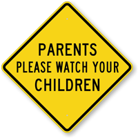 Watch Your Children Sign