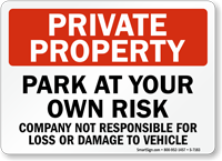 Park At Your Own Risk Private Property Sign