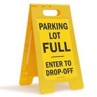 Parking Lot Full Enter To Drop-Off Floor Sign