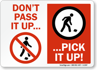 Don't Pass It Up Pick Up! Sign