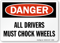 Danger Drivers Chock Wheels Sign