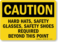 Caution Hard Hats Safety Glasses Sign