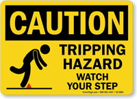 Tripping Hazard Watch Your Step Caution Sign