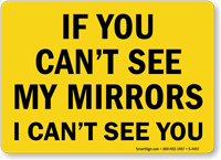 If You Can't See My Mirrors Sign