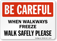 Walkways Freeze Walk Safely Sign