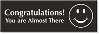 Congratulations You Are Almost There