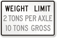 Weight Limit Custom Tons Per Axel MUTCD Sign