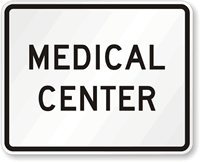 Medical Center   Traffic Sign