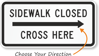 Sidewalk Closed Cross Here Traffic Sign