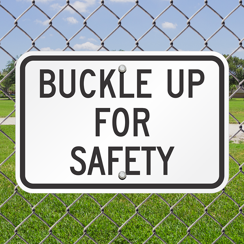 Buckle Up for Safety Aluminum Sign