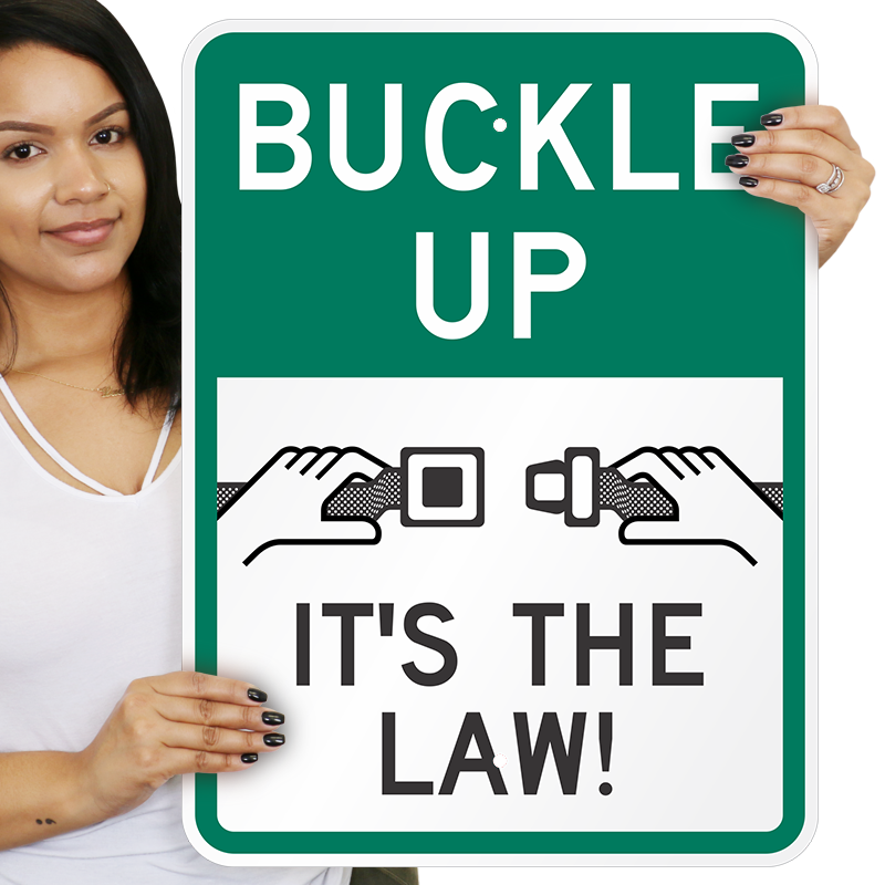 Buckle Up It S Law Sign