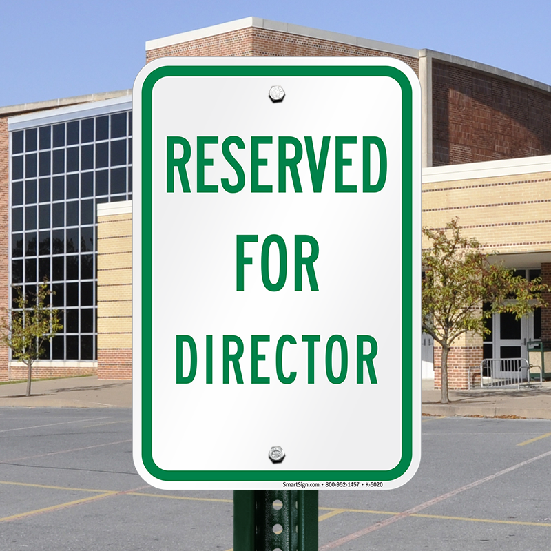 Direct the director to a reserved parking spot with these helpful signs. -  employee parking sign reserved for director K-5020