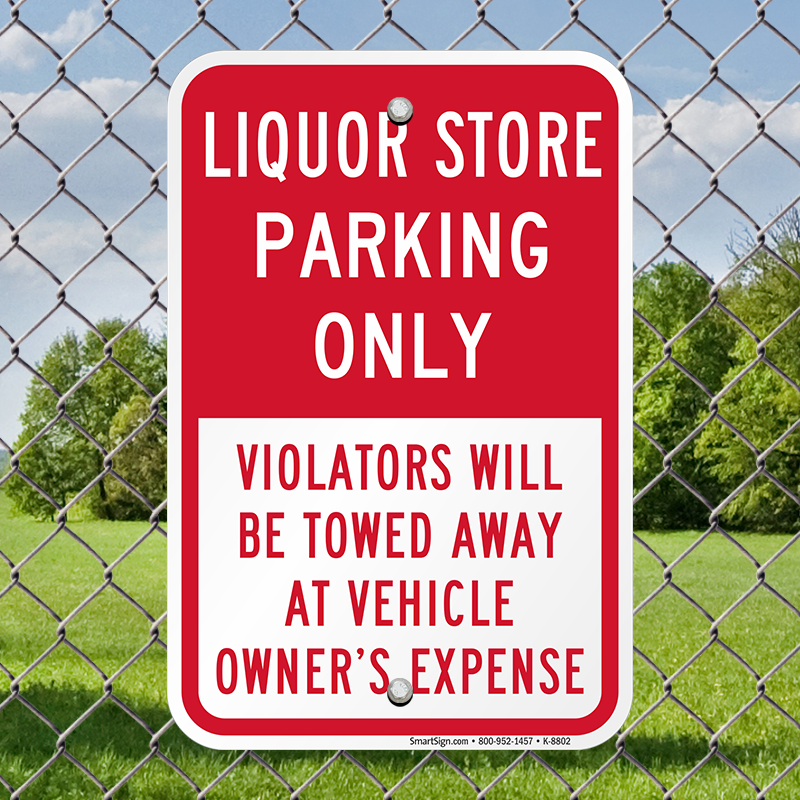 Liquor Store Parking Only Violators Towed at OwnerS Expense Aluminum Metal Sign 