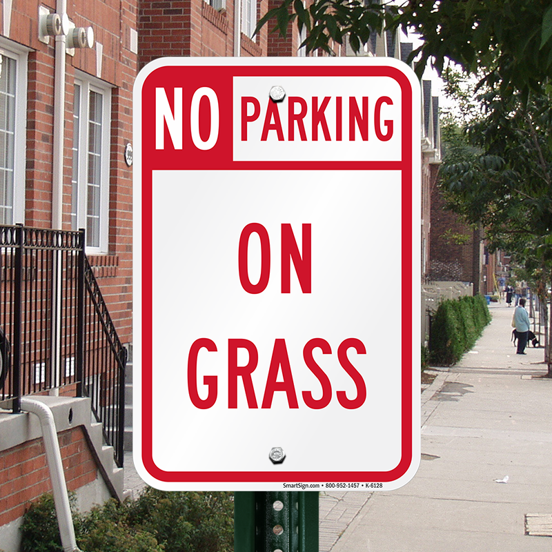 No Parking On Grass Sign Aluminum Sign, SKU: K-6128