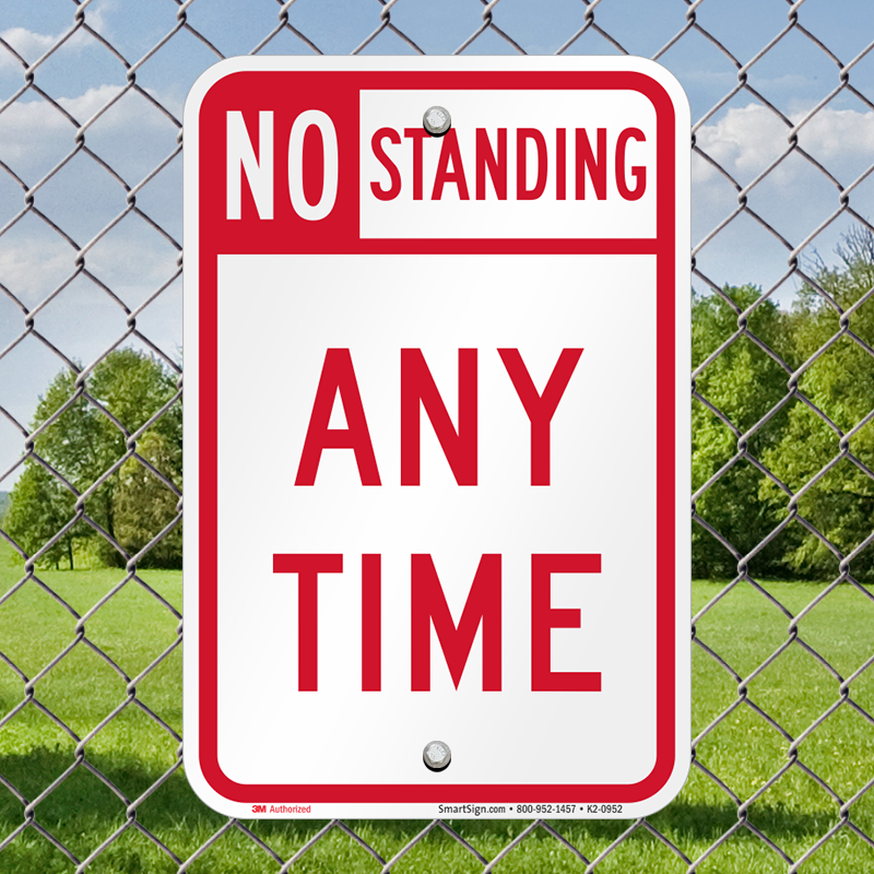 No Standing Any Time Sign SKU K2 0952