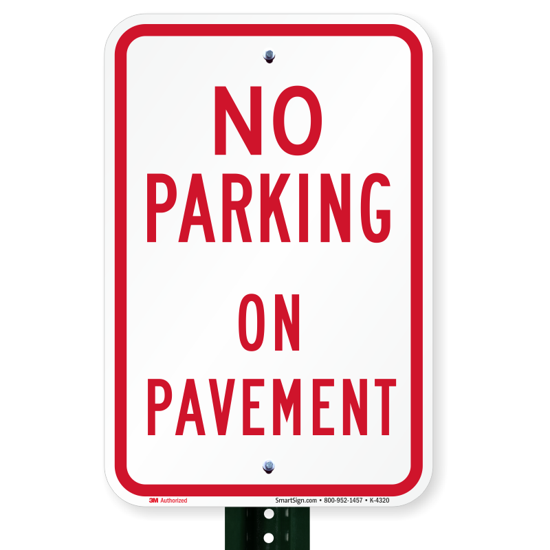 No Parking On Pavement Sign