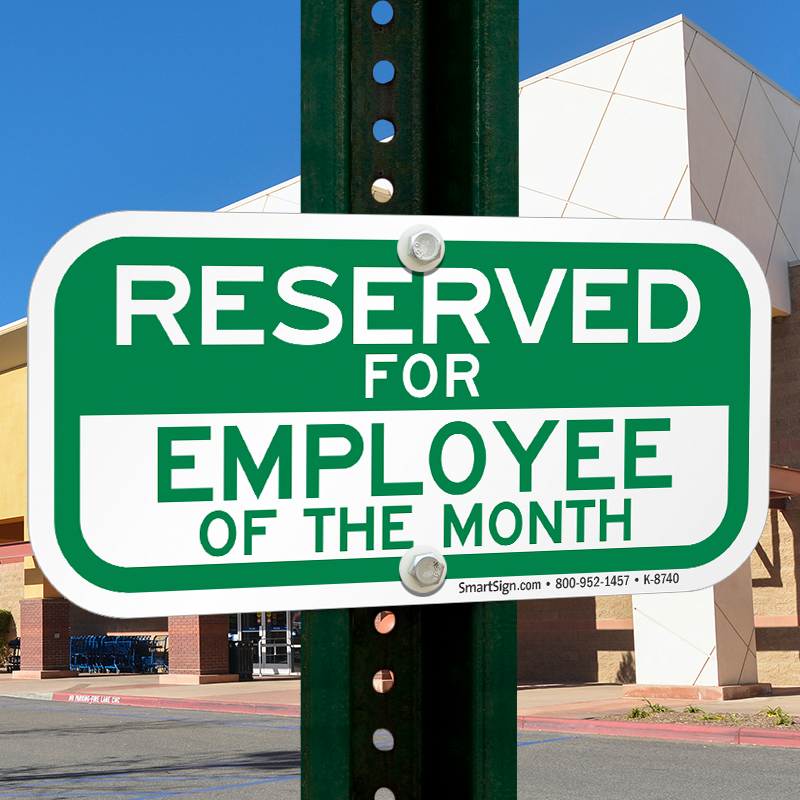 Reserved For Employee Of the Month Sign , SKU: K-8740