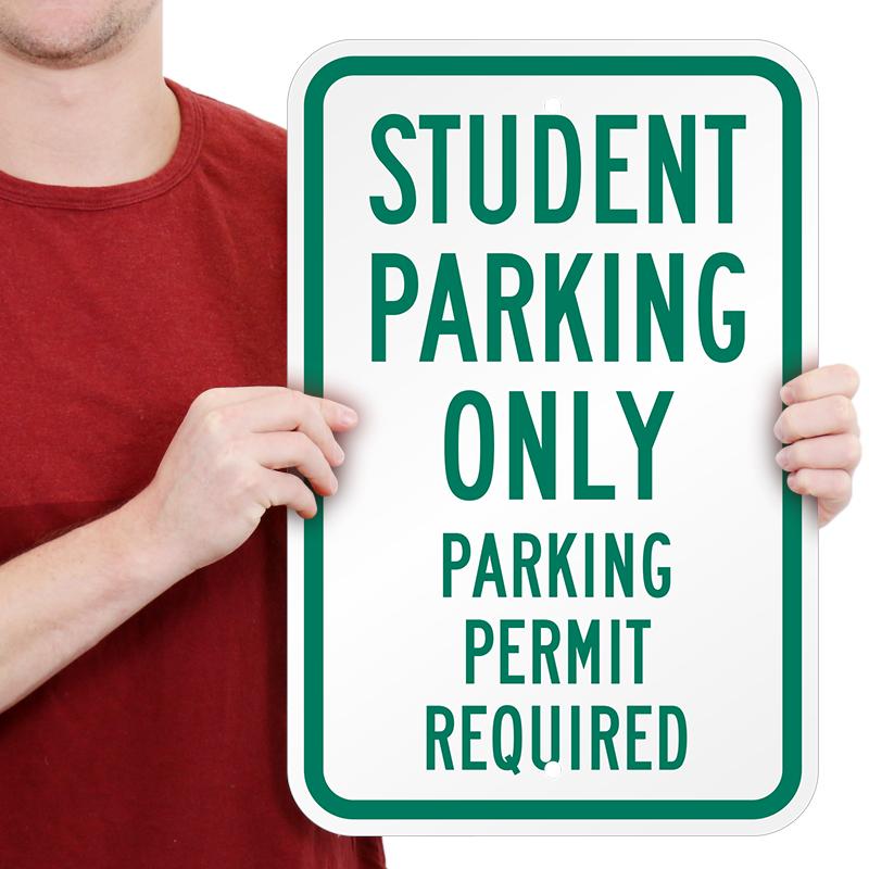 Protect Your Business & Municipality Student Parking Only Permit Required Made in The USA 18 x 24 Heavy-Gauge Aluminum Rust Proof Parking Sign 