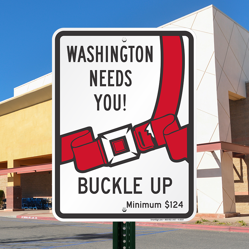 Washington Buckle Up Seat Belt Safety Sign Minimum 124 Sku K 8357