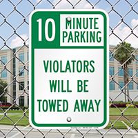 10 Minute Parking Tow Away Signs