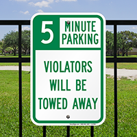 5 Minute Parking, Violators Towed Away Signs